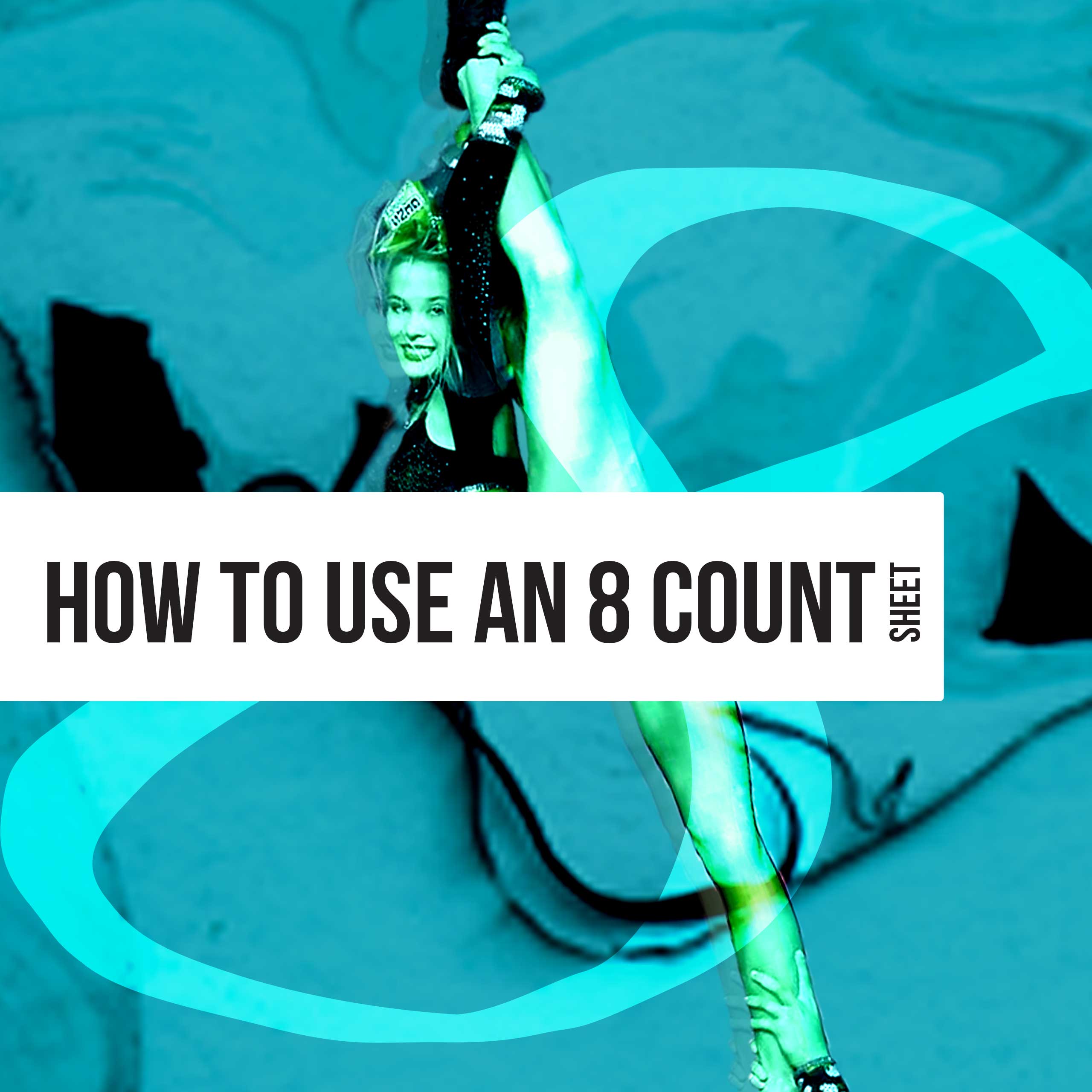 How to Use An 8 Count Sheet