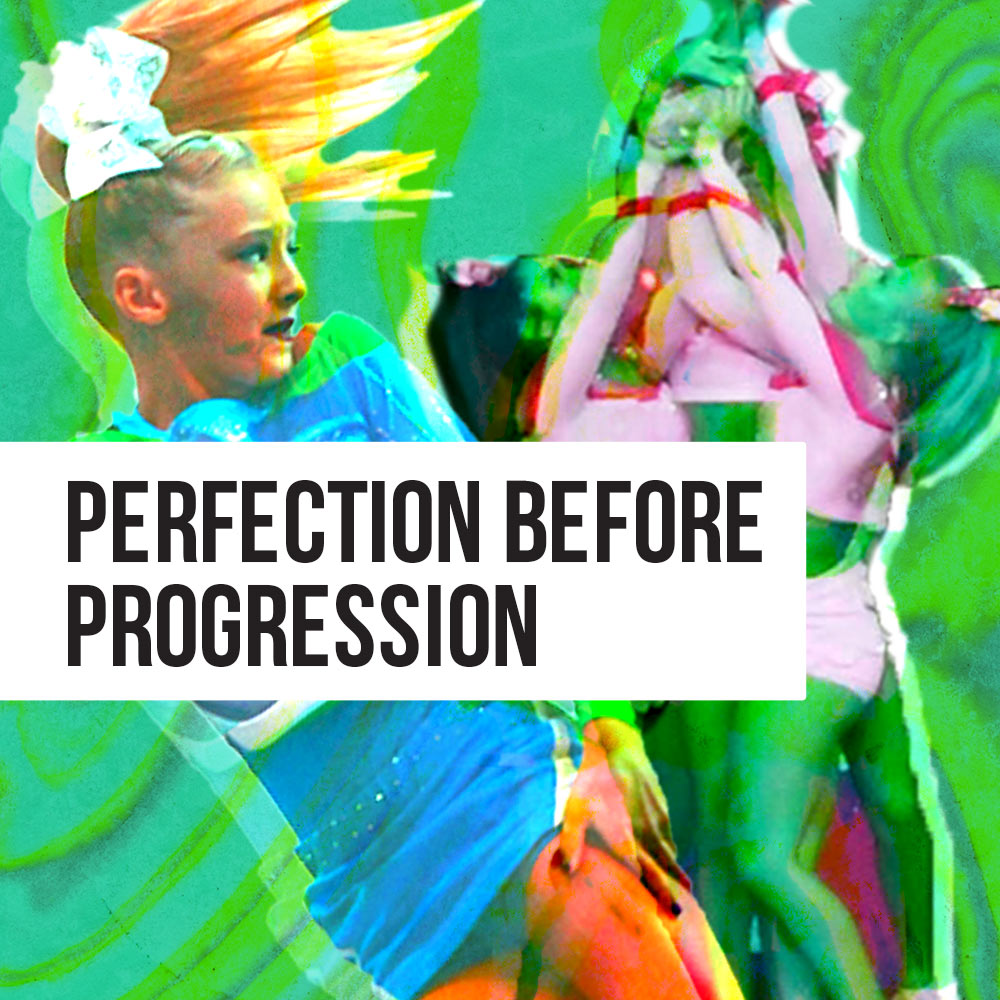 Perfection before progression