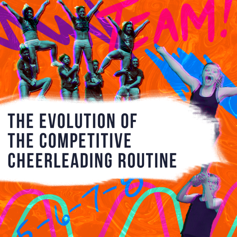 The Evolution of the Competitive Cheerleading Routine ⋆